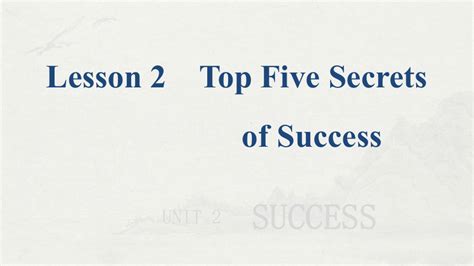 2019 Unit 2 Success Lesson 2 Top Five Secrets Of Success 2019 Unit 2 Success Lesson 2 Top Five Secrets Of Success