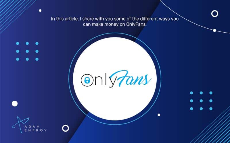 How To Make Real Money On Onlyfans Top Options In 2024 How To Make Real Money On Onlyfans Top Options In 2024