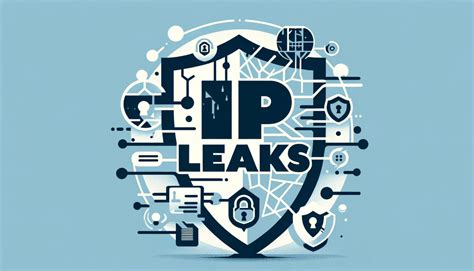 IP Leak Expert Tips: Protect Your Privacy Online IP Leak Expert Tips: Protect Your Privacy Online